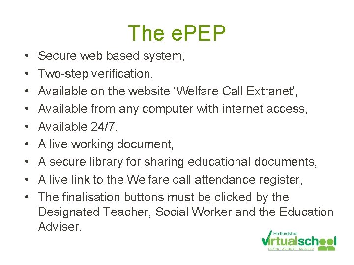 The e. PEP • • • Secure web based system, Two-step verification, Available on