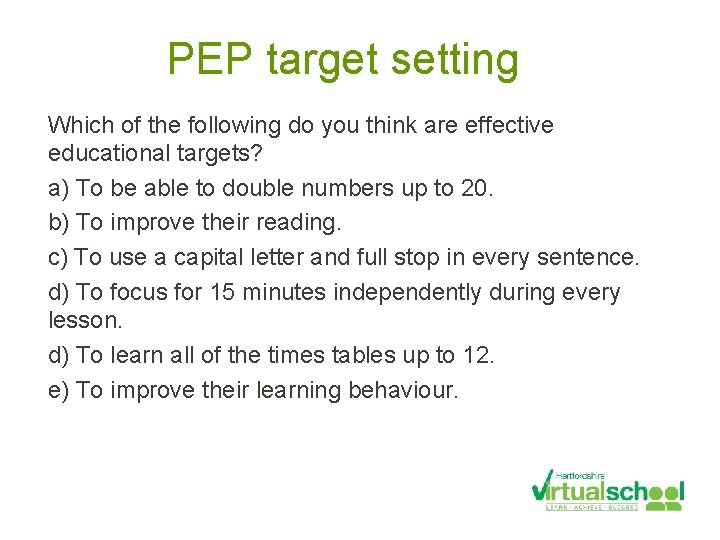 PEP target setting Which of the following do you think are effective educational targets?