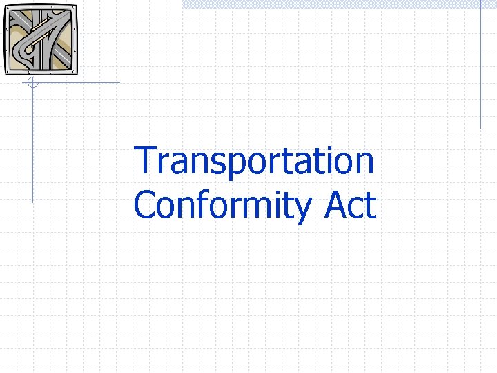 Transportation Conformity Act 