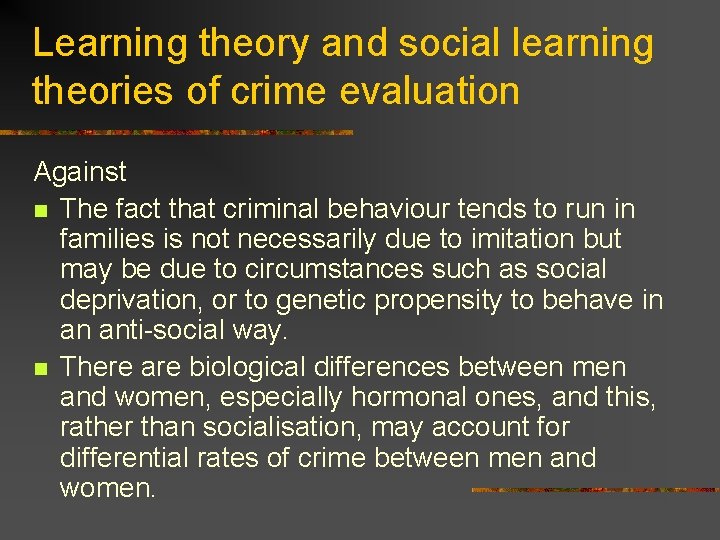 Learning theory and social learning theories of crime evaluation Against n The fact that