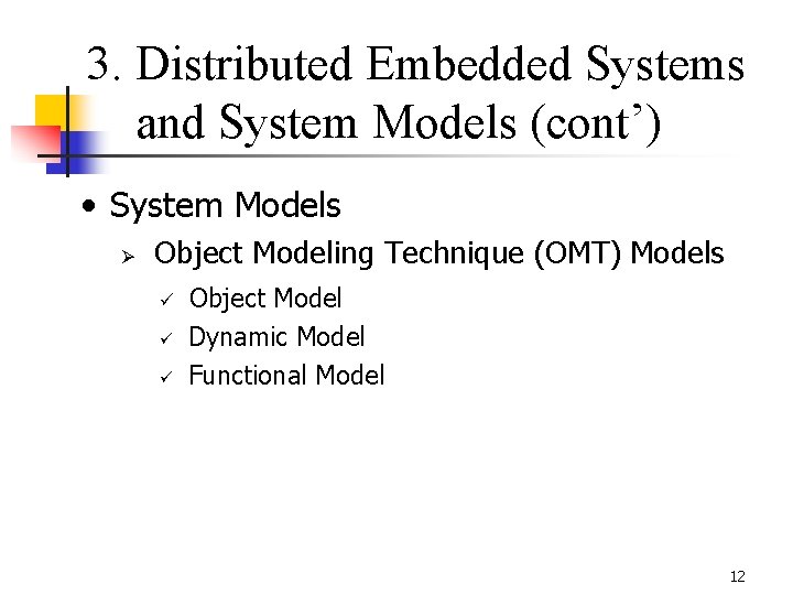 3. Distributed Embedded Systems and System Models (cont’) • System Models Ø Object Modeling
