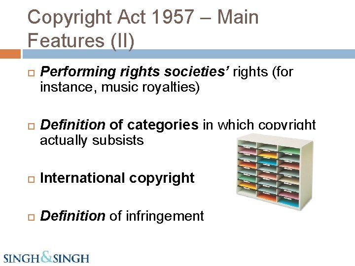 Copyright Act 1957 – Main Features (II) Performing rights societies’ rights (for instance, music