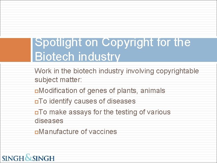 Spotlight on Copyright for the Biotech industry Work in the biotech industry involving copyrightable