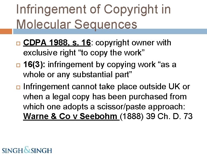 Infringement of Copyright in Molecular Sequences CDPA 1988, s. 16: copyright owner with exclusive