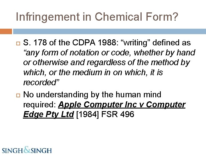 Infringement in Chemical Form? S. 178 of the CDPA 1988: “writing” defined as “any