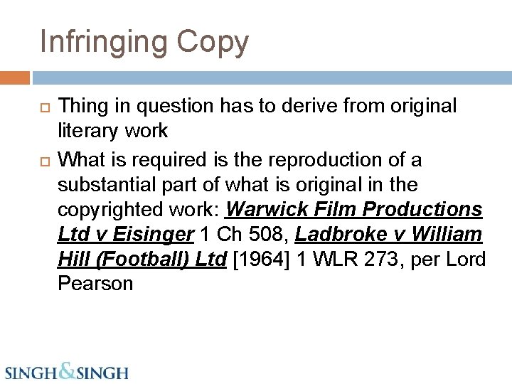Infringing Copy Thing in question has to derive from original literary work What is