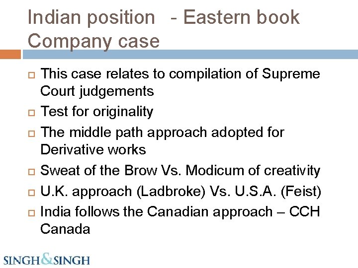 Indian position - Eastern book Company case This case relates to compilation of Supreme