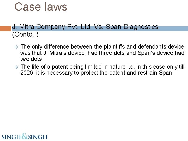 Case laws J. Mitra Company Pvt. Ltd. Vs. Span Diagnostics (Contd. . ) The