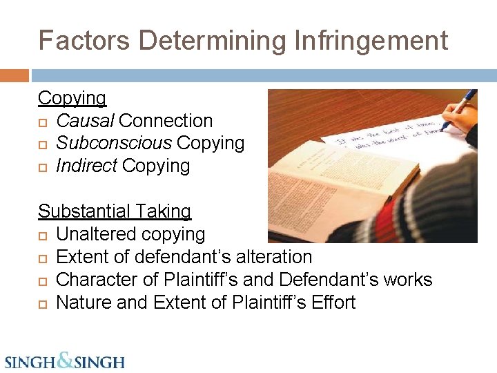 Factors Determining Infringement Copying Causal Connection Subconscious Copying Indirect Copying Substantial Taking Unaltered copying