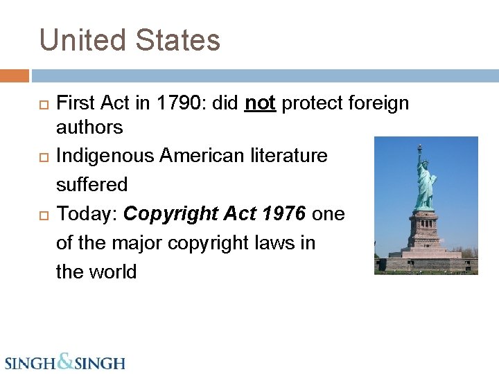 United States First Act in 1790: did not protect foreign authors Indigenous American literature