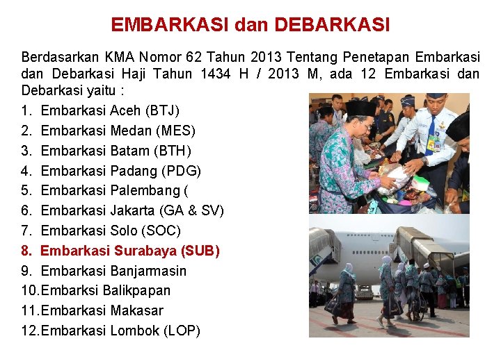 EMBARKASI dan DEBARKASI Berdasarkan KMA Nomor 62 Tahun 2013 Tentang Penetapan Embarkasi dan Debarkasi