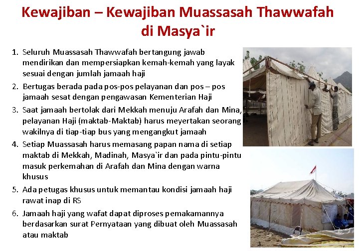 Kewajiban – Kewajiban Muassasah Thawwafah di Masya`ir 1. Seluruh Muassasah Thawwafah bertangung jawab mendirikan