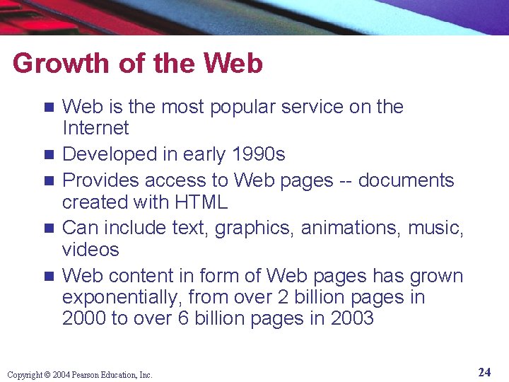 Growth of the Web n n n Web is the most popular service on