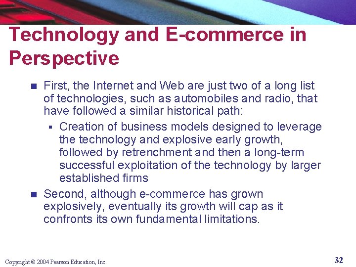 Technology and E-commerce in Perspective First, the Internet and Web are just two of