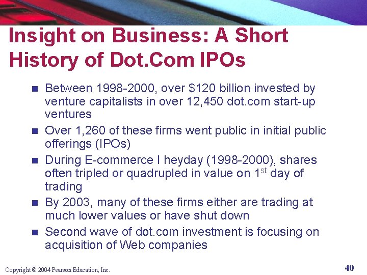 Insight on Business: A Short History of Dot. Com IPOs n n n Between