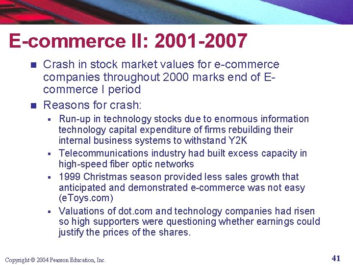 E-commerce II: 2001 -2007 Crash in stock market values for e-commerce companies throughout 2000