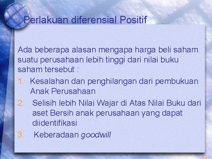 Perlakuan diferensial Positif Ada beberapa alasan mengapa harga beli saham suatu perusahaan lebih tinggi