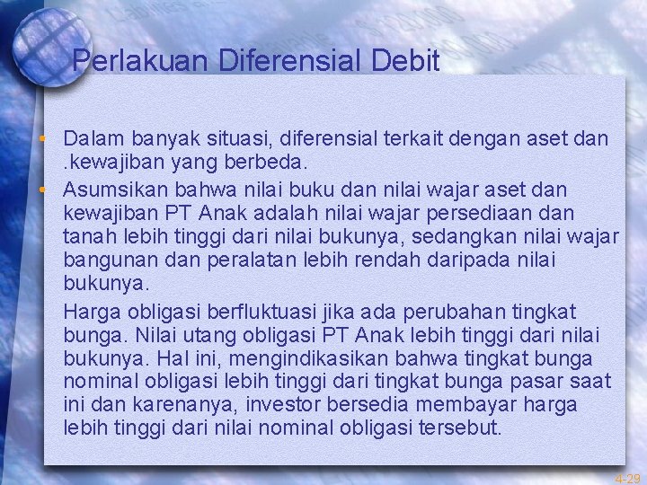 Perlakuan Diferensial Debit • Dalam banyak situasi, diferensial terkait dengan aset dan. kewajiban yang