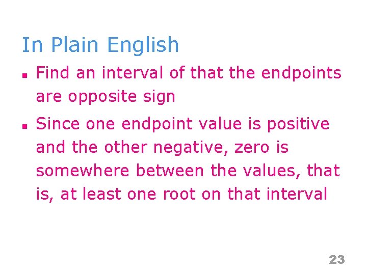 In Plain English n n Find an interval of that the endpoints are opposite