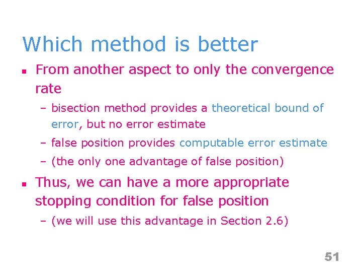 Which method is better n From another aspect to only the convergence rate –