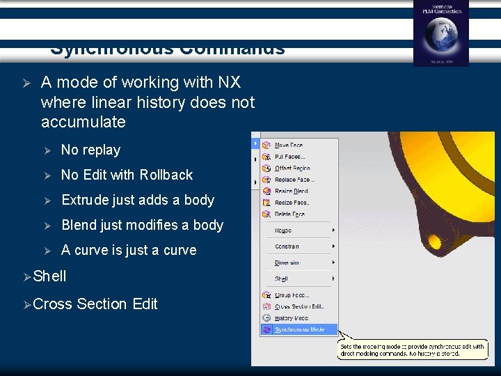 Synchronous Commands Ø A mode of working with NX where linear history does not