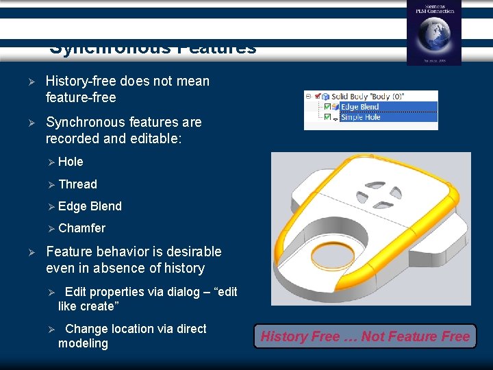 Synchronous Features Ø History-free does not mean feature-free Ø Synchronous features are recorded and
