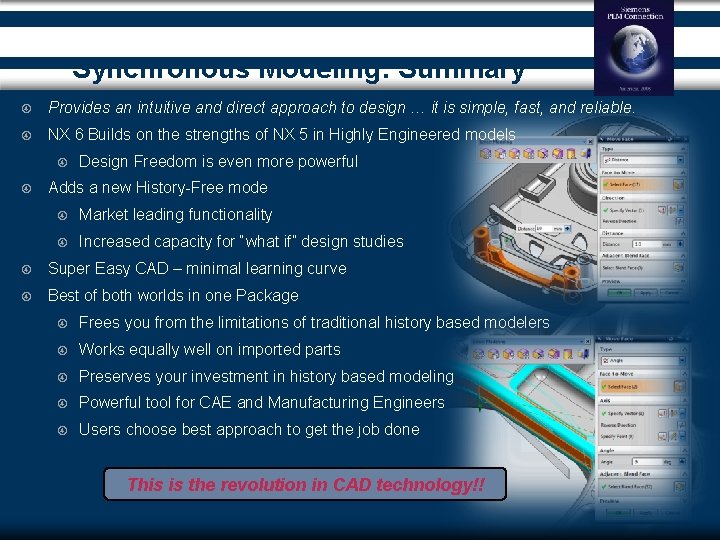 Synchronous Modeling: Summary Provides an intuitive and direct approach to design … it is