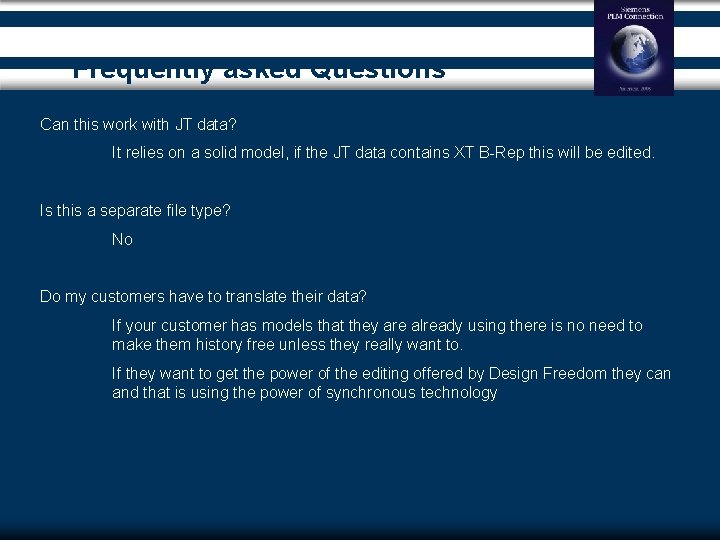 Frequently asked Questions Can this work with JT data? It relies on a solid