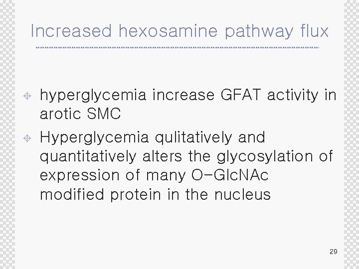 Increased hexosamine pathway flux ± ± hyperglycemia increase GFAT activity in arotic SMC Hyperglycemia