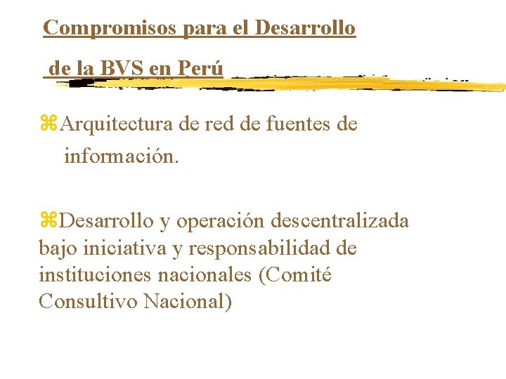 Compromisos para el Desarrollo de la BVS en Perú z. Arquitectura de red de