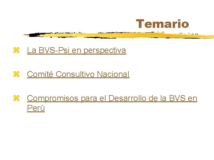 Temario z La BVS-Psi en perspectiva z Comité Consultivo Nacional z Compromisos para el