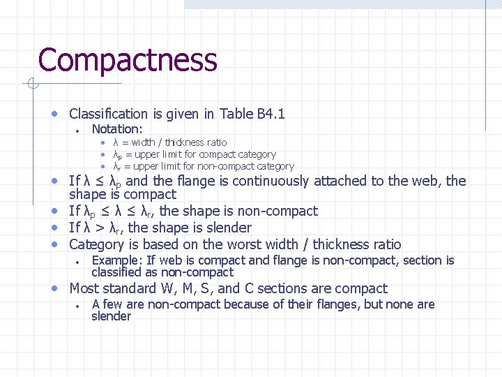 Compactness • Classification is given in Table B 4. 1 • Notation: • λ