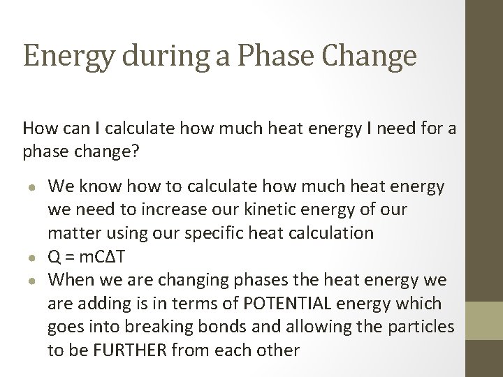 Energy during a Phase Change How can I calculate how much heat energy I