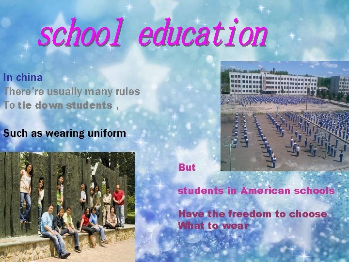 In china There’re usually many rules To tie down students , Such as wearing In china There’re usually many rules To tie down students , Such as wearing