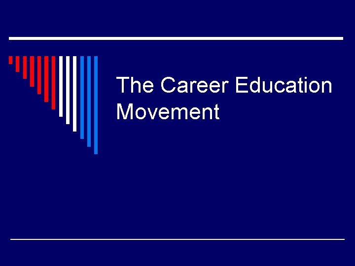 The Career Education Movement 