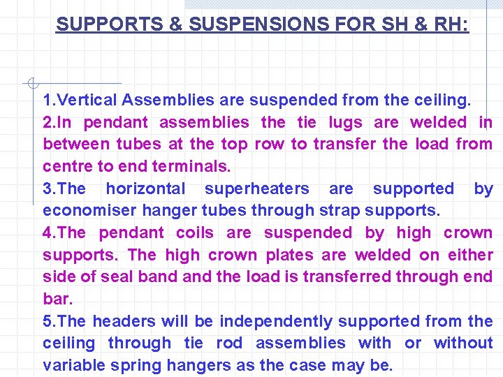 SUPPORTS & SUSPENSIONS FOR SH & RH: 1. Vertical Assemblies are suspended from the