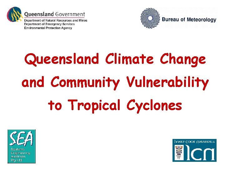 Queensland Climate Change and Community Vulnerability to Tropical Cyclones 