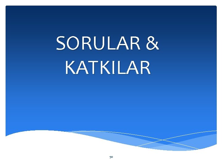 SORULAR & KATKILAR 50 