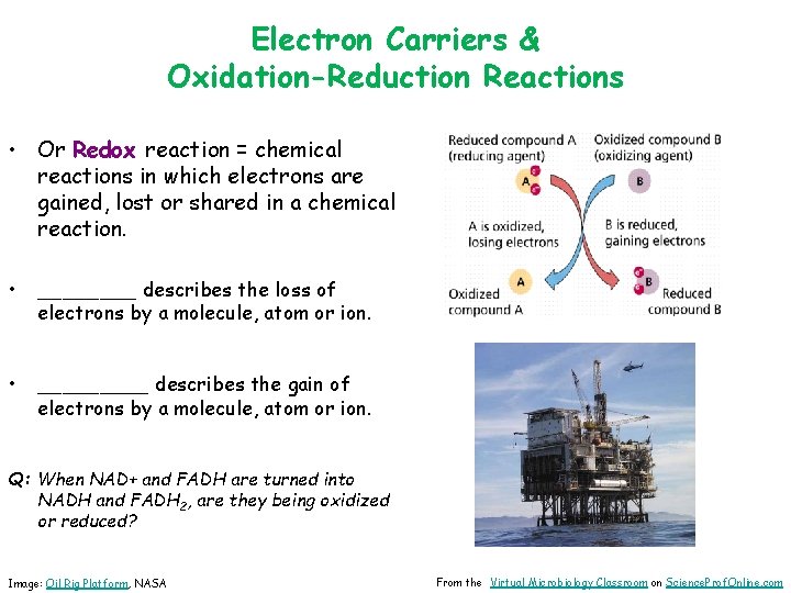 Electron Carriers & Oxidation-Reduction Reactions • Or Redox reaction = chemical reactions in which