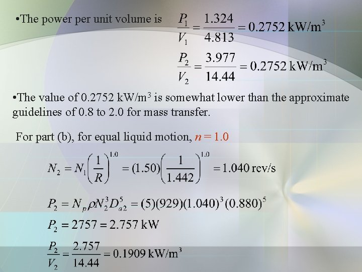  • The power per unit volume is • The value of 0. 2752