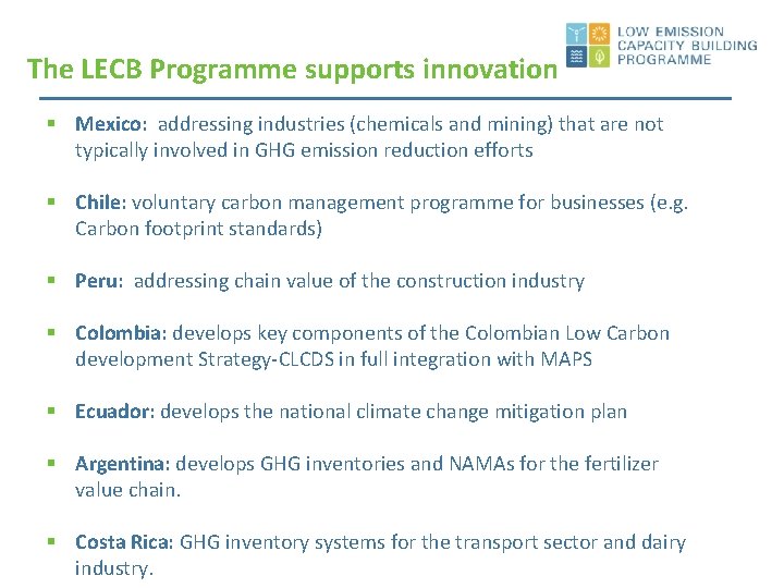 The LECB Programme supports innovation § Mexico: addressing industries (chemicals and mining) that are