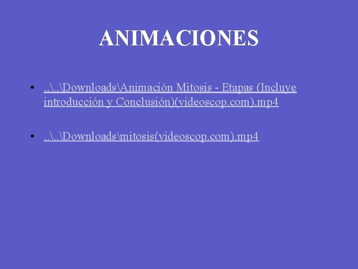 ANIMACIONES • . . DownloadsAnimación Mitosis - Etapas (Incluye introducción y Conclusión)(videoscop. com). mp