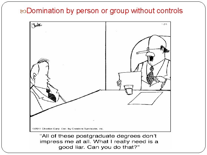  Domination by person or group without controls 