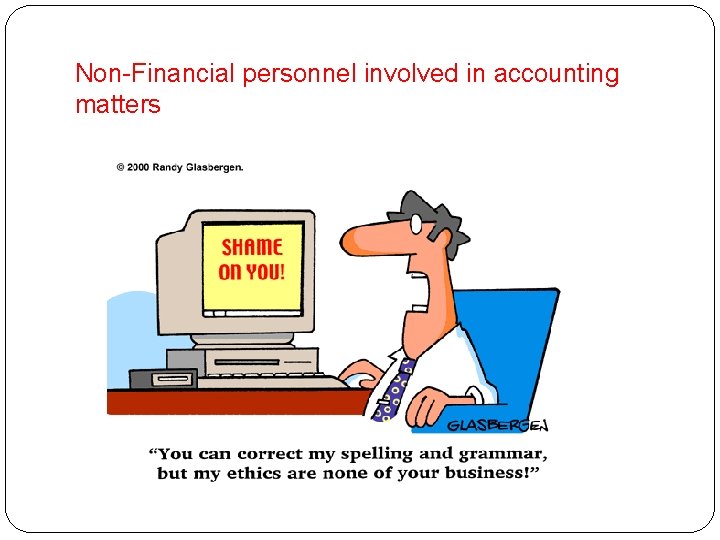 Non-Financial personnel involved in accounting matters 