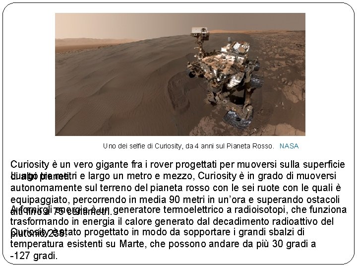 Uno dei selfie di Curiosity, da 4 anni sul Pianeta Rosso. NASA Curiosity è