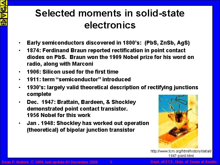 Selected moments in solid-state electronics • • Early semiconductors discovered in 1800’s: (Pb. S,