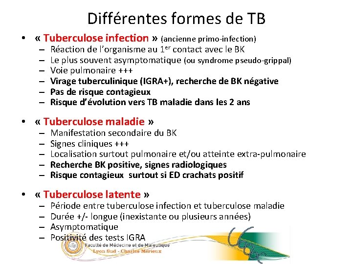 Différentes formes de TB 11/23 • « Tuberculose infection » (ancienne primo-infection) – –