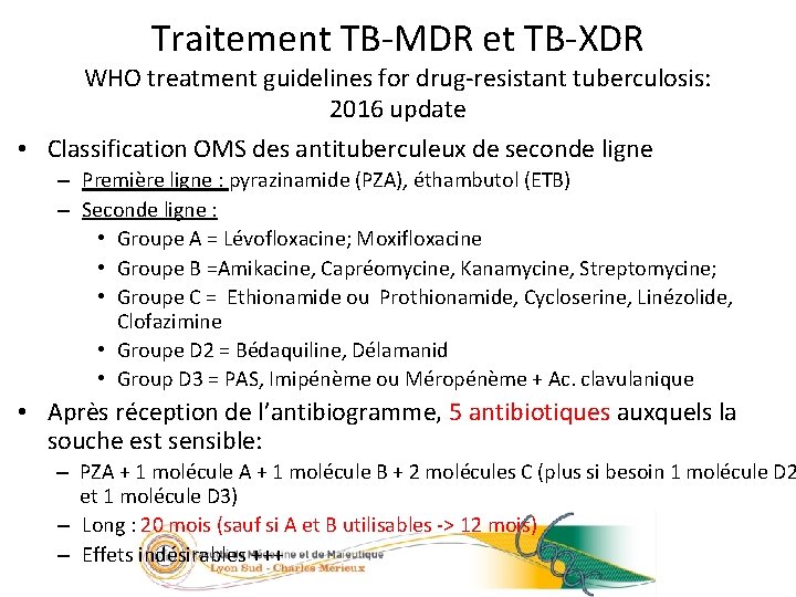 Traitement TB-MDR et TB-XDR 30/23 WHO treatment guidelines for drug-resistant tuberculosis: 2016 update •