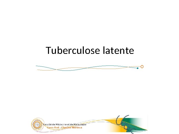 31/23 Tuberculose latente 05/09/2016 