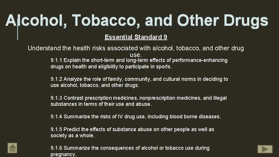 Alcohol, Tobacco, and Other Drugs Essential Standard 9 Understand the health risks associated with